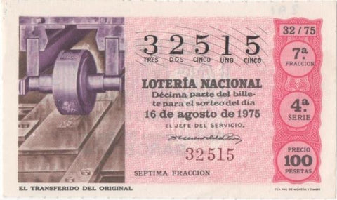 Loteria E00291: hoja nº 21. Loteria Naciona. Nº 32515, serie 4ª, fracción 7ª, precio 100 pesetas, sorteo 32/75 del 16 de Agosto de 1975. El transferido del original
