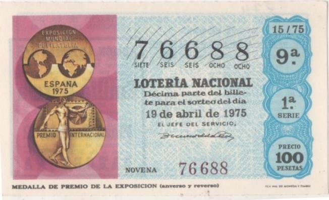 Loteria E00274: hoja nº 20. Loteria Nacional. Nº 76688, serie 1ª, fracción 9ª, precio 100 pesetas del 19 de Abril de 1975. Medalla de premio de la exposición (anverso y reverso)