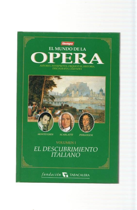 El Mundo de la Opera volumen I: El descubrimiento Italiano