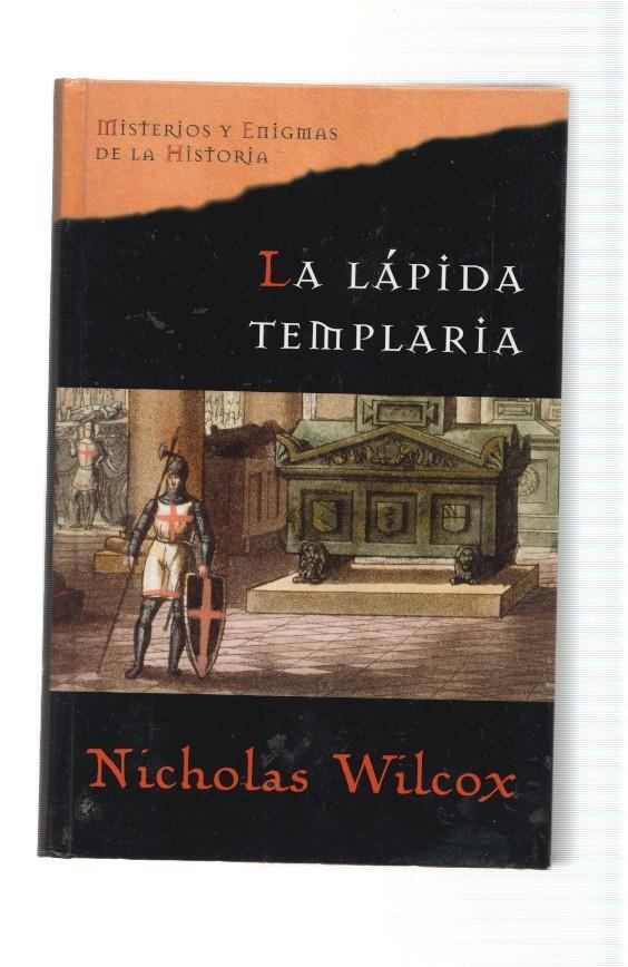 Misterios y enigmas de la historia: La Lapida Templaria
