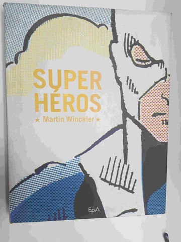 Comic: Super-Heros de Martin Winckler