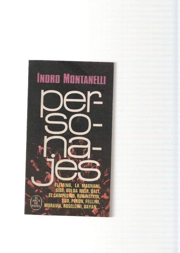 Personajes: Fleming, La Magnani, Gide, Golda Meir, Rubinstein, Tito, Peron, Fellini