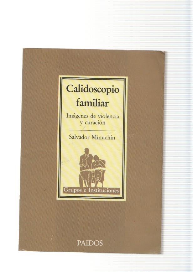 Calidoscopio familiar. Imagenes de violencia y curacion