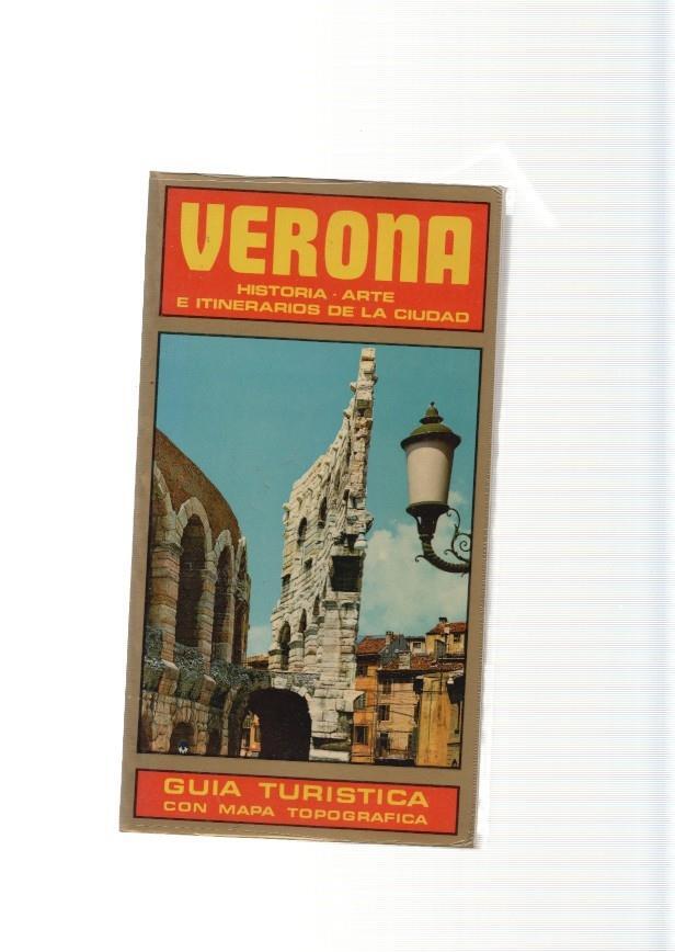Verona. Historia, Arte e itinerarios de la ciudad. Guia turistica