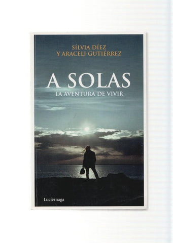 A solas. La aventura de vivir