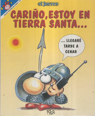EL JUEVES: CARIÑO ESTOY EN TIERRA SANTA  