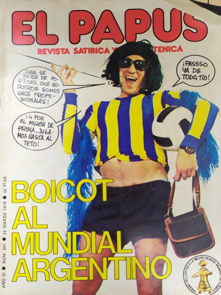 Revista: EL PAPUS, Año VI, Numero 201: Boicot al mundial argentino (25 marzo 1978)