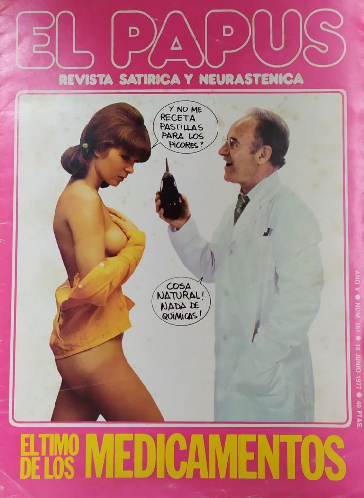 Revista: EL PAPUS, Año V, Numero 161: EL timo de los medicamentos (18 junio 1977)