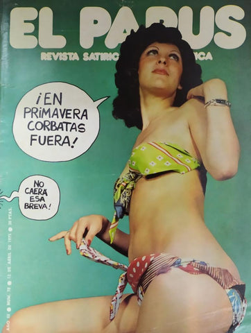 Revista: EL PAPUS, Año III, Numero 78: En primavera corbatas fuera (12 abril 1975)