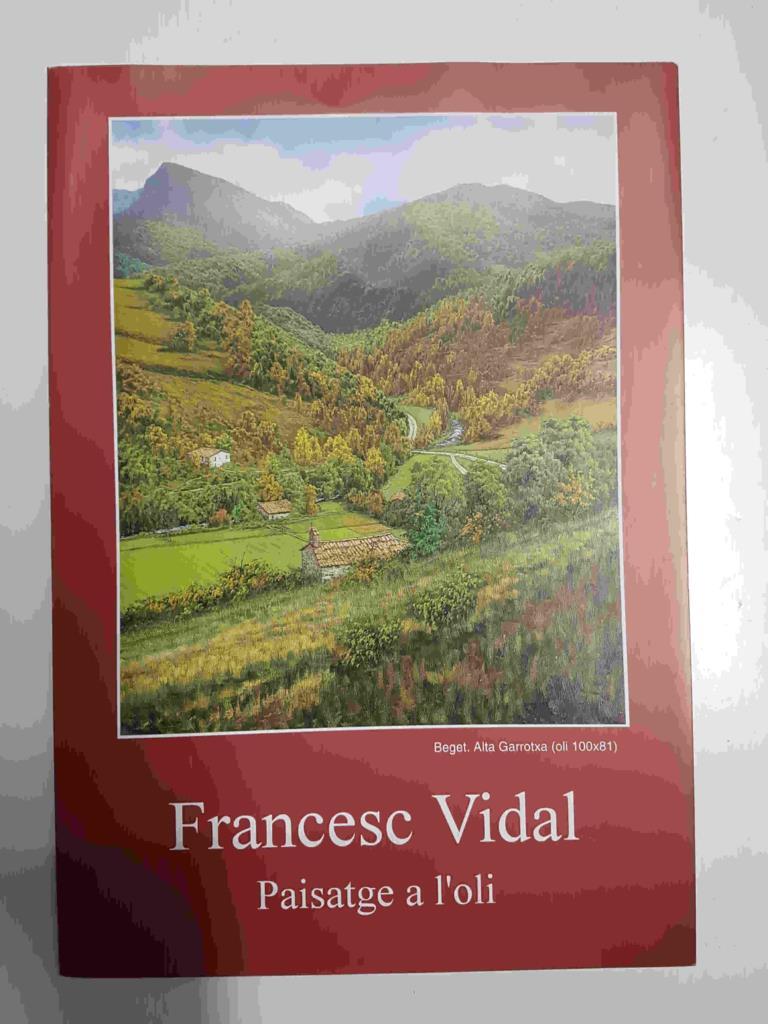 Triptico: Exposicio del 7 d'abril al 3 de maig de 1994. Francesc Vidal, Paisatge a l'oli. Portada: Beget. Alta Garrotxa (oli 100x81)