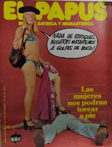 Revista: EL PAPUS, Año II, Numero 47: Las mujeres nos podran torear a pie (7 de septiembre 1974)