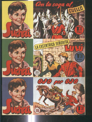 Facsimil: Suchai 3 en 1 numero 184/186: Con la soga al cuello-Ojo por ojo-La excentrica señorita Lulu