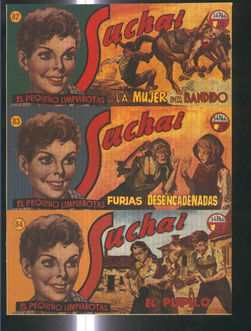 Facsimil: Suchai 3 en 1 numero 082/084: La  mujer del bandido-El pupilo-Furia desencadenada