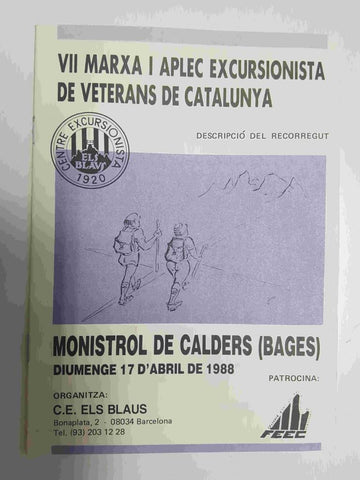 Folleto: VII marxa i aplec escursionista de veterans de Catalunya. Descripcio del recorregut. Monistrol de Calders (Bages), diumenge 17 d'abril de 1988