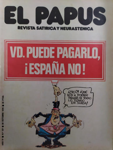 Revista: EL PAPUS, Año IV, Numero 127: Vd. puede pagarlo, España no (23 octubre 1976)