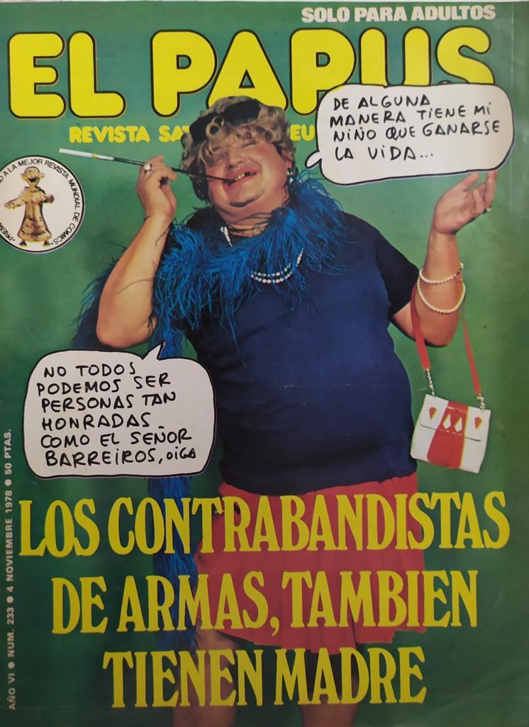 Revista: EL PAPUS, Año VI, Numero 233: Los contrabandistas de armas, tambien tienen madre (4 noviembre 1978)