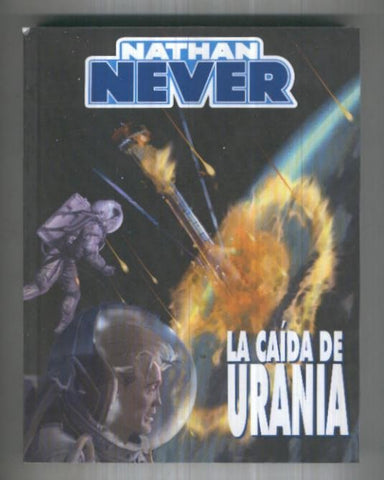 Nathan Never retapado editorial: La caida de Urania-El dia de los heroes y Bajo la mascara