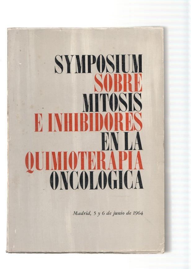 Symposium sobre mitosis e inhibidores en la quimioterapia oncologica