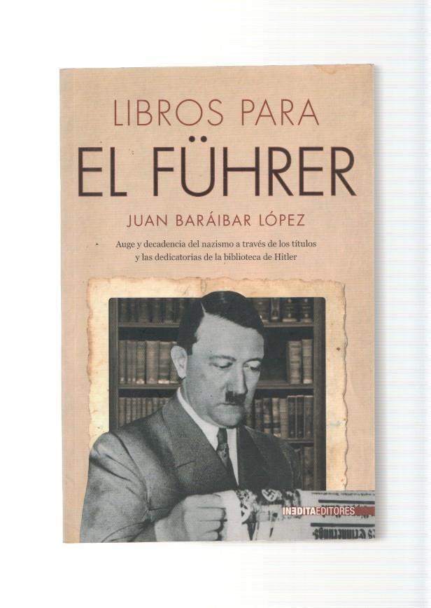 Libros para El Fuhrer, Auge y decadencia del nazismo a traves de los titulos y las