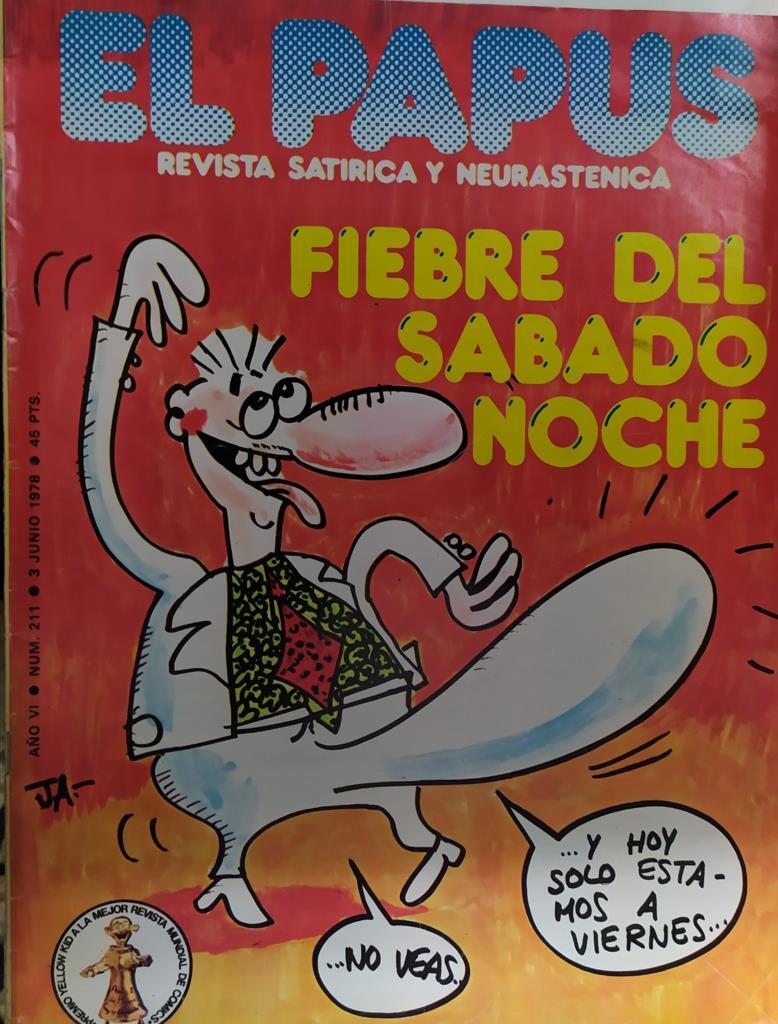 Revista: EL PAPUS, Año VI, Numero 221: Fiebre del sabado noche (3 junio 1978)