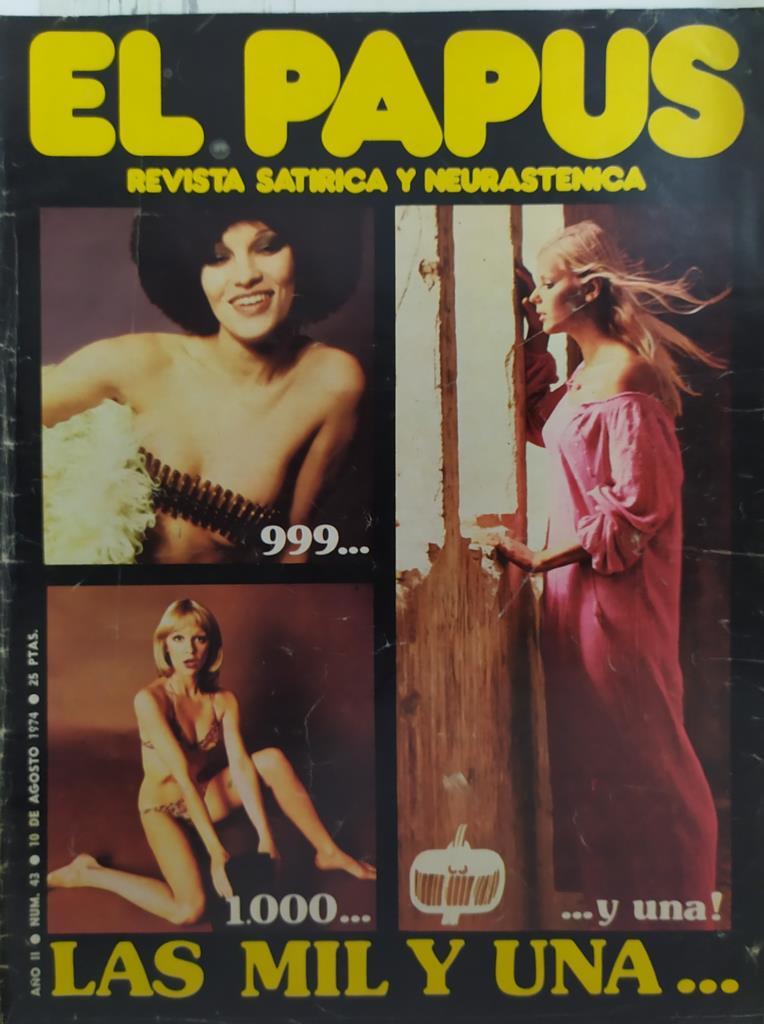 Revista: EL PAPUS, Año II, Numero 43: Las mil y una... (10 agosto 1974)