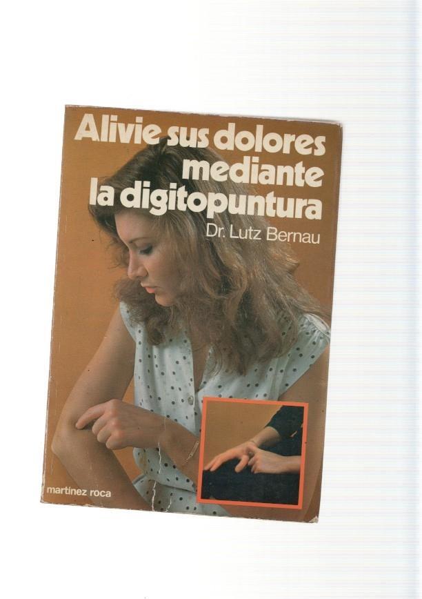 Alivie sus dolores mediante la digitopuntura