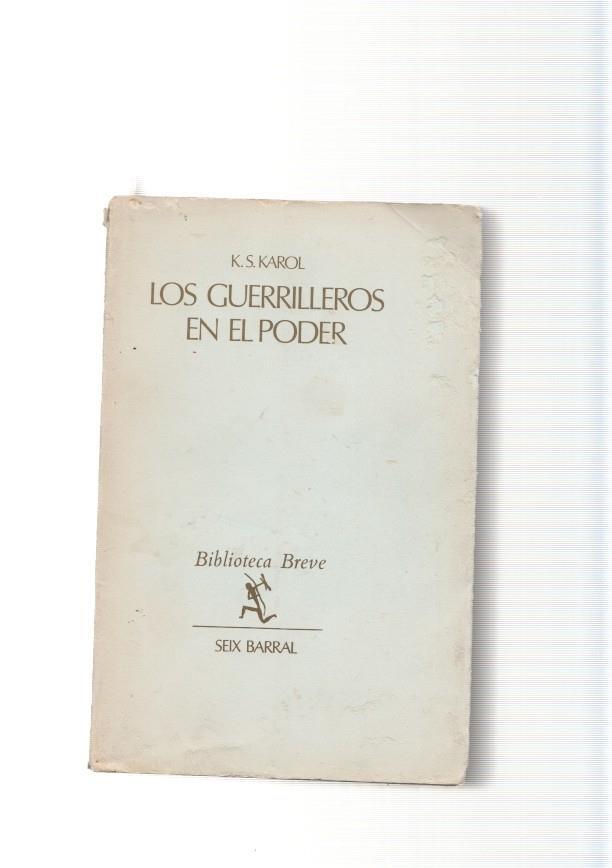 Los Guerrilleros en el poder. Itinerario politico de la revolucion Cubana