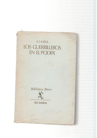 Los Guerrilleros en el poder. Itinerario politico de la revolucion Cubana