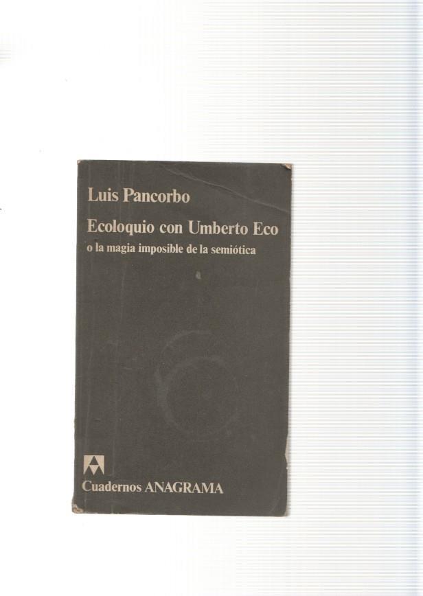 Ecoloquio de Umberto Eco o la magia imposible de la semiotica