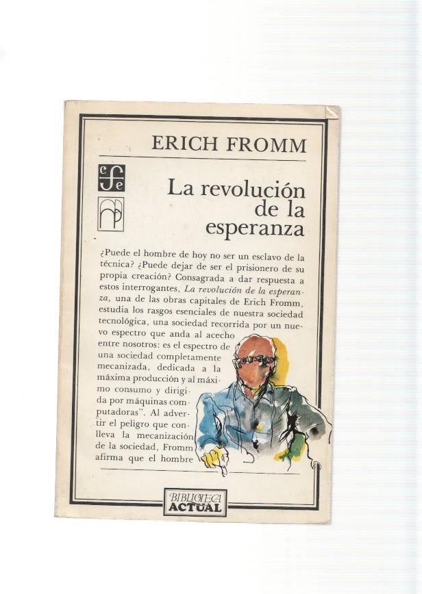 La revolucion de la esperanza. Hacia una tecnologia humanizada