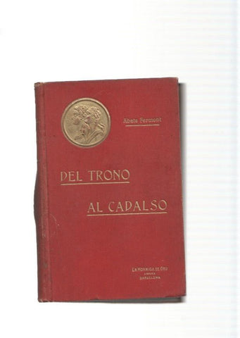 Del trono al cadalso. Memorias