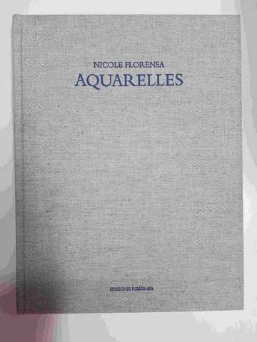 Aquarelles de Nicole Florensa. Traducido al español por Maria Jose Furio. Ejemplar numerado 485 con la firma de la autora