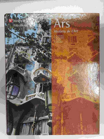 Ars Historia de l'Art Batxillerat. Primera edicio quinta reimpressio 2004