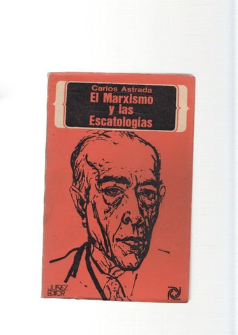 El Marxismo y las Escatologias