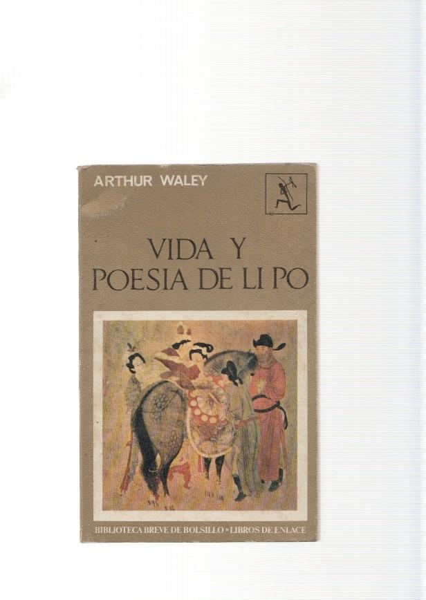 Vida y poesia de Li Po 701-662 D.C.