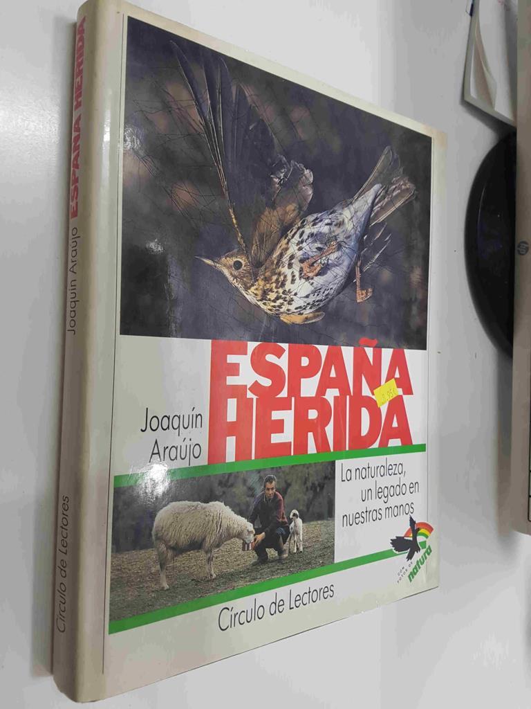 España Herida. La naturaleza, un legado en nuestras manos. Con fotos de natura