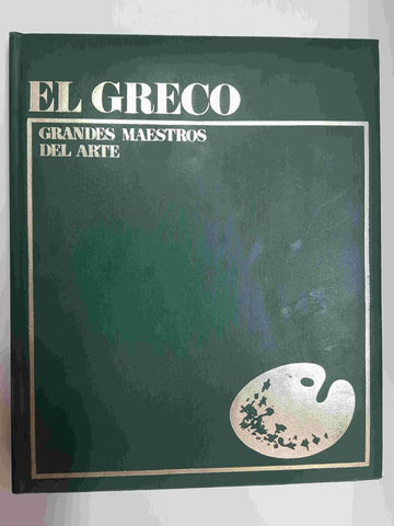 Libro ilustrado: El Greco. Coleccion Grandes Maestros del Arte. Textos L. Di Pietro y E. Baccheschi