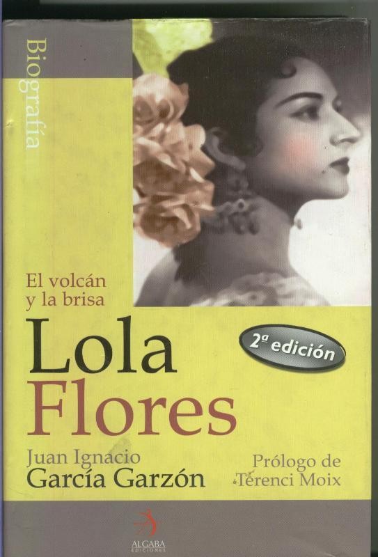 Lola Flores: el volcan y la brisa