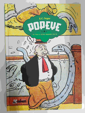 Ed. Kraken: Popeye, Le toca a usted pelearse con el - E.C. Segar. Tiras diarias desde Junio 1932 a noviembre 1933