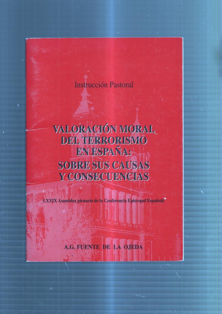 Valoracion moral del terrorismo en España :Sobre sus causas y consecuencias