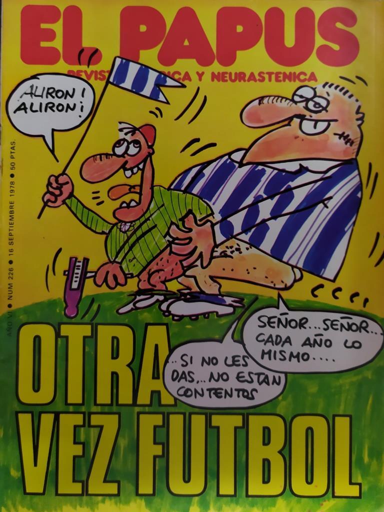 Revista: EL PAPUS, Año VI, Numero 226: Otra vez futbol (16 septiembre 1978)