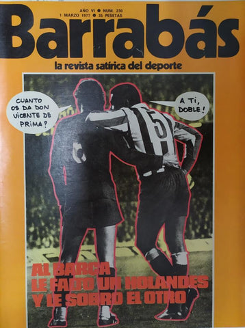 Revista: BARRABAS, Año VI, Numero 230: Al Barça le falto un holandes y le sobro otro (1 marzo 1977)