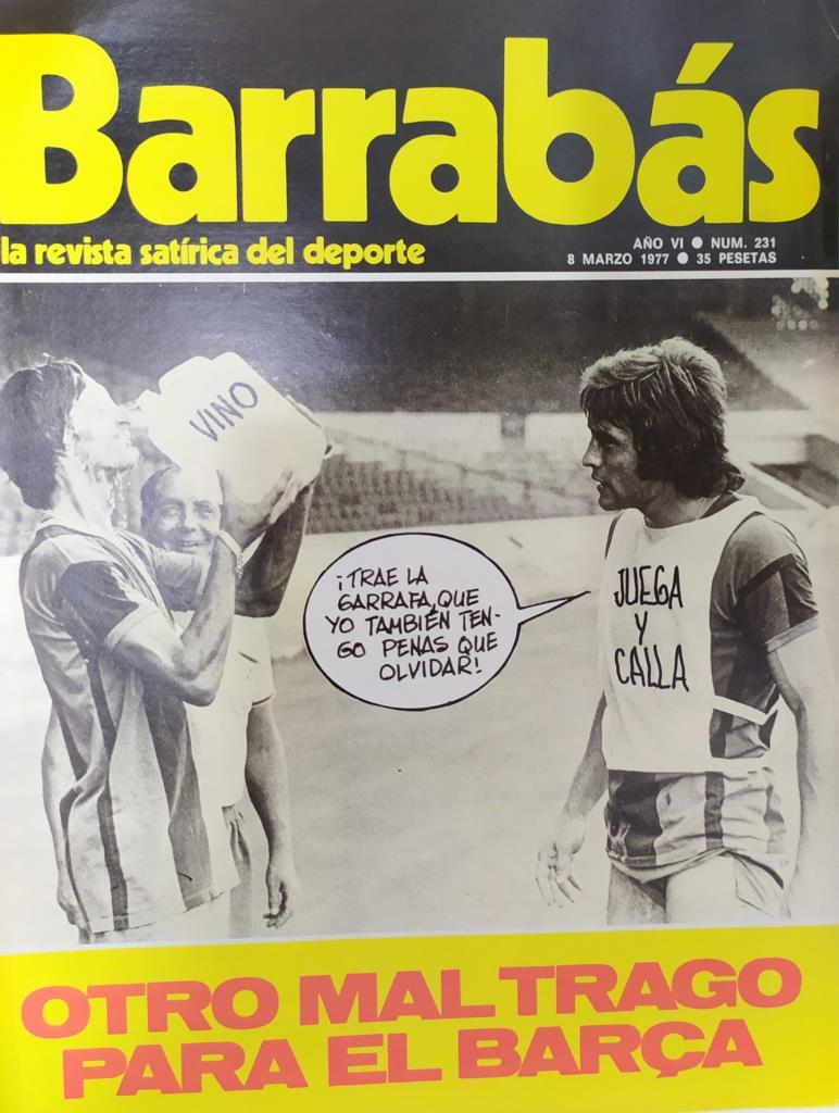 Revista: BARRABAS, Año VI, Numero 231: Otro mal trago para el Barça (8 marzo 1977)