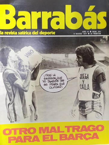 Revista: BARRABAS, Año VI, Numero 231: Otro mal trago para el Barça (8 marzo 1977)