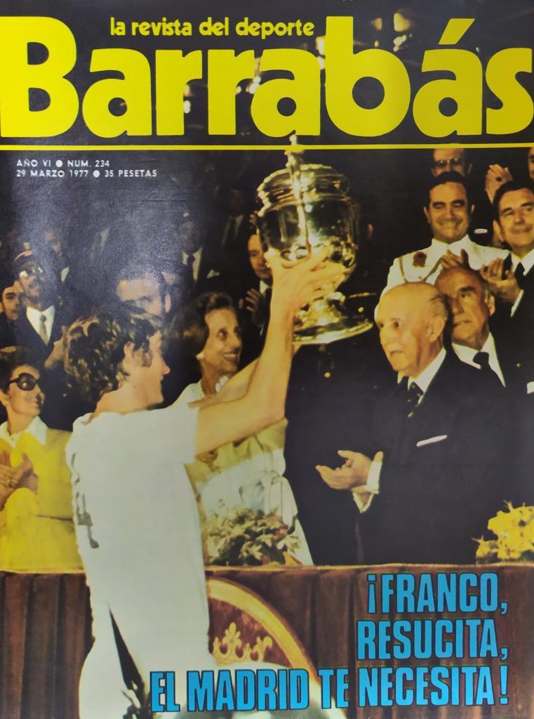 Revista: BARRABAS, Año VI, Numero 234: ¡Franco, resucita, el Madrid te necesita! (22 marzo 1977) Poster Breitner, Neeskens, Bonhoff