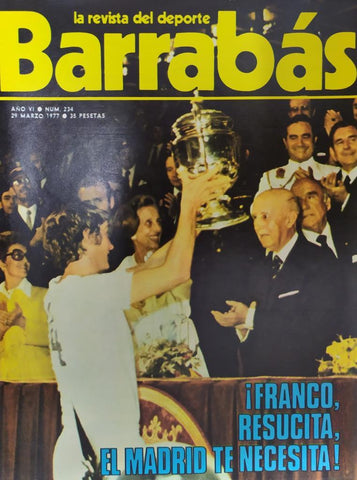 Revista: BARRABAS, Año VI, Numero 234: ¡Franco, resucita, el Madrid te necesita! (22 marzo 1977) Poster Breitner, Neeskens, Bonhoff