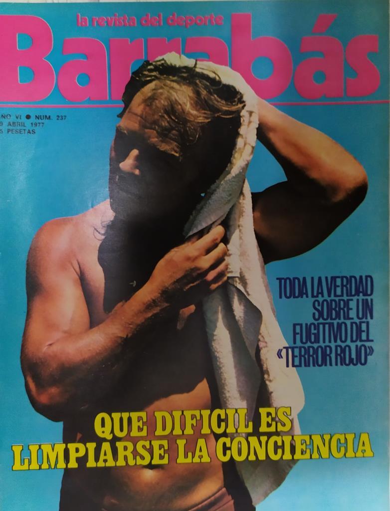 Revista: BARRABAS, Año VI, Numero 237: Que dificil es limpiarse la conciencia (19 abril 1977) Poster Angel Nieto