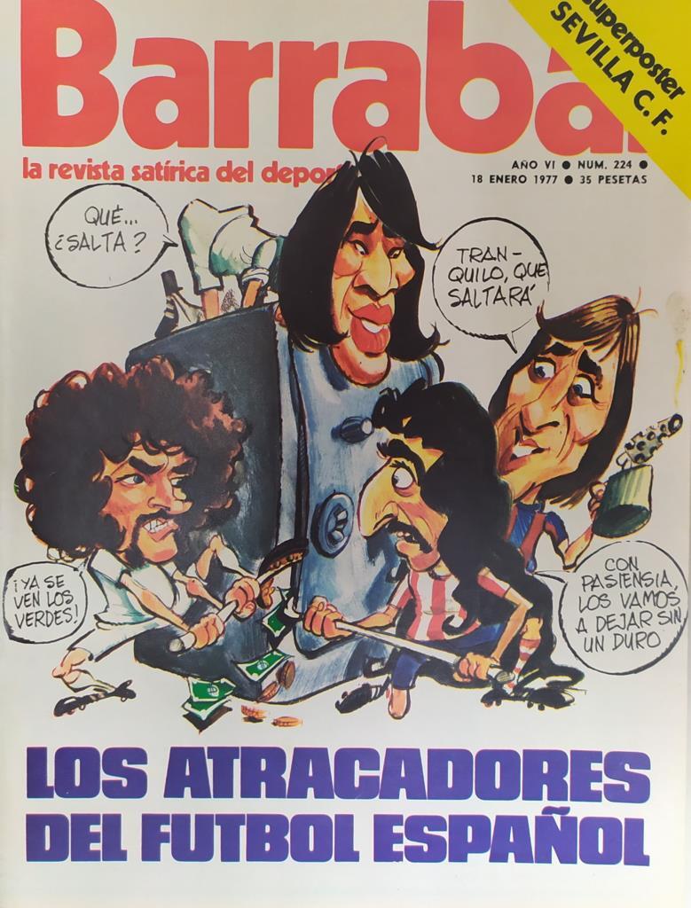 Revista: BARRABAS, Año VI, Numero 224: Los atracadores del futbol español (18 enero 1977) Poster Sevilla C.F.