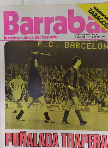 Revista: BARRABAS, Año VI, Numero 227: Puñalada trapera (8 febrero 1977) Poster Zaragoza