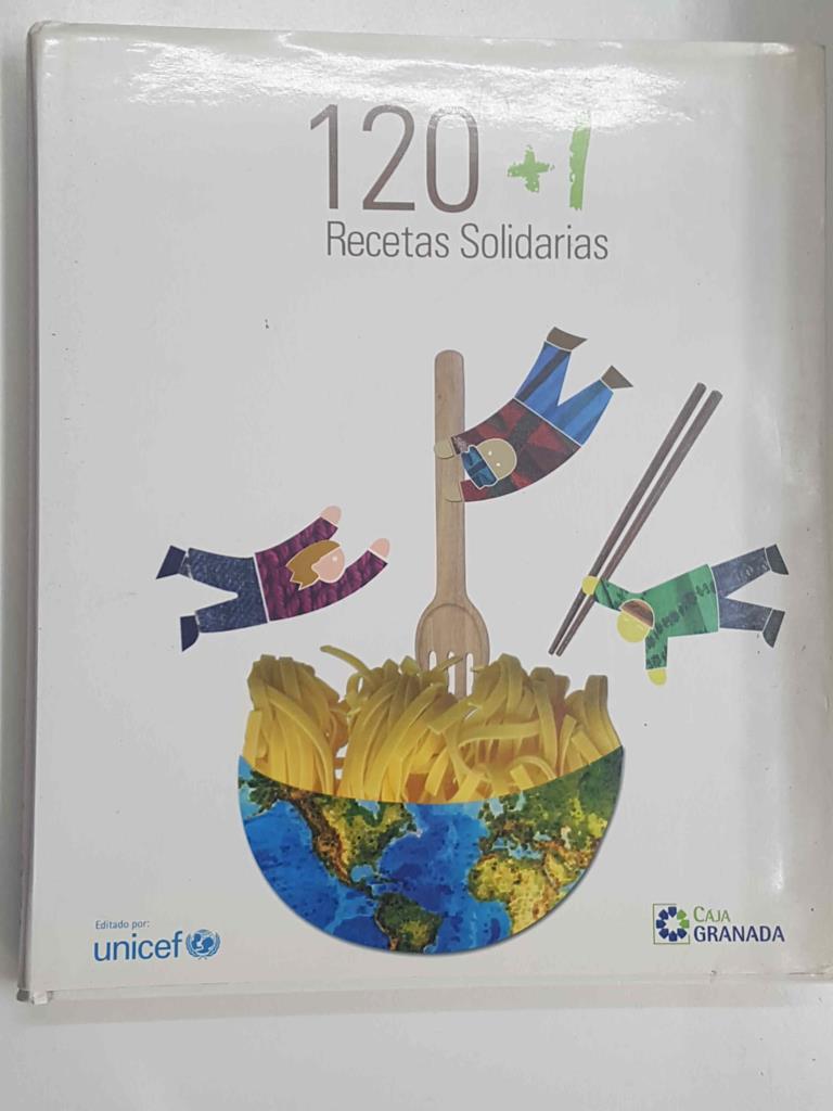 Libro de cocina: 120+1 Recetas Solidarias, 120 personalidades en la cocina 